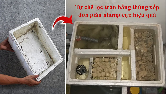 Cách làm lọc tràn bằng thùng xốp đơn giản nhưng cực hiệu quả